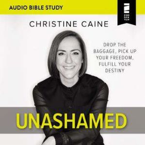 A picture of Christine Caine on audiobook cover promoting her Unashamed Audio Bible Study.