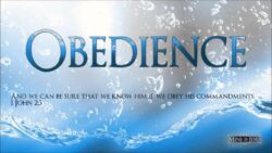 Obedience To God Is Powerful