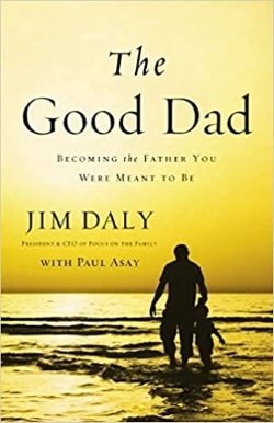 Yellow book cover showing father and child playing in the ocean and stating in black letters, The Good Dad, Becoming the Father You Were Meant To Be.