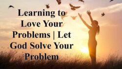 5 Ways God Will Use Problems to Enhance Your Life
