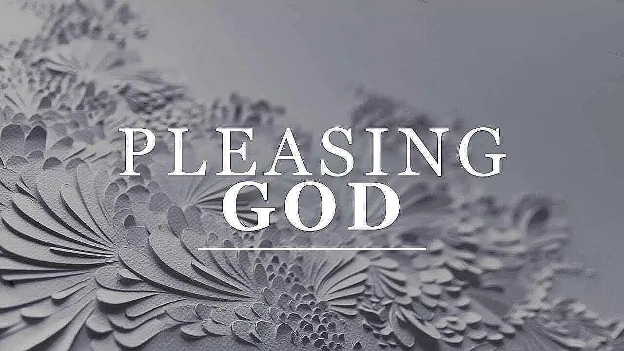 Gray banner stating Pleasing God with large white letters