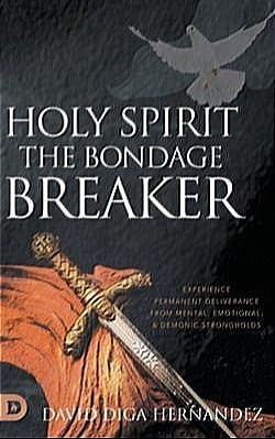 Book cover: Holy Spirit, The Bondage Breaker by David Diga Hernandez
