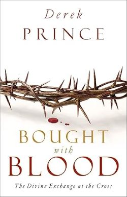 Crown of thorns with blood drops; Derek Prince's "Bought with Blood" book cover.