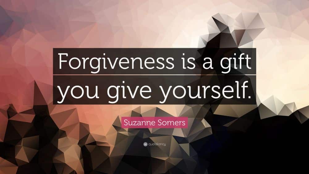 Quote by Suzanne Somers: "Forgiveness is a gift you give yourself.