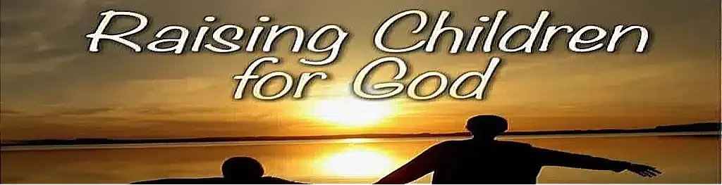 Silhouettes of a child and adult looking at a sunset, with text "Raising Children for God" in the context of the Book of Psalms.