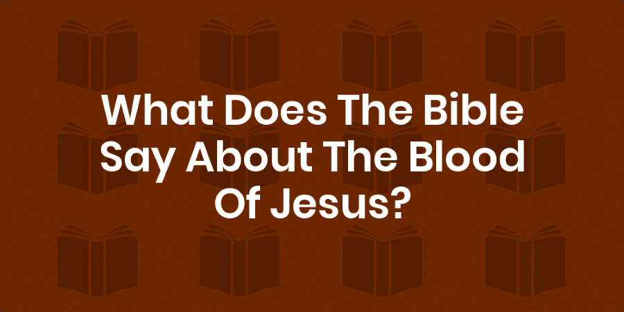 What does the Bible say about the blood of Jesus? Brown background with open book icons.