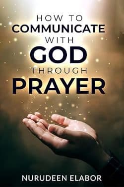 How to Communicate With God in Daily Life