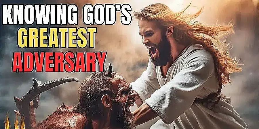 Illustration depicting a dramatic confrontation between two figures, one is Jesus and another is satan with horns, with the text "Knowing God's Greatest Adversary" above.