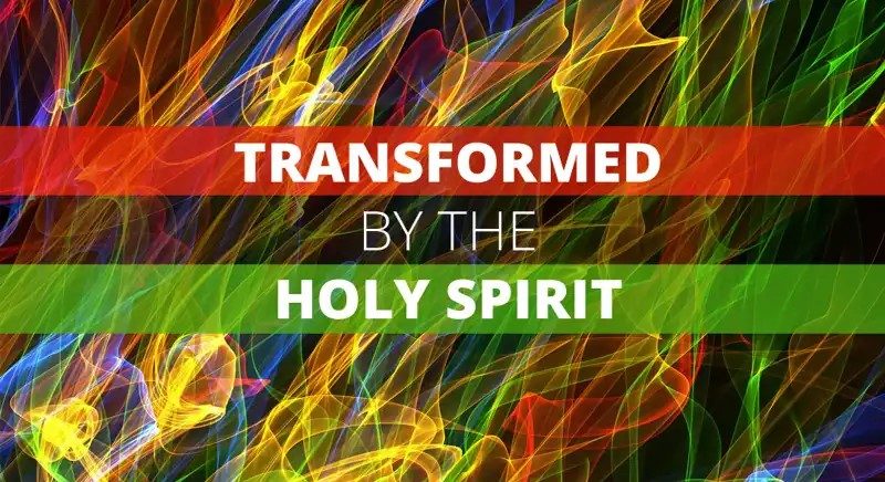 Vibrant colors with "Transformed by the Holy Spirit" text.
