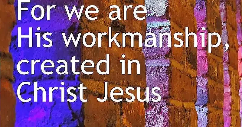 Illuminated words declaring Ephesians 210 divine workmanship in color.